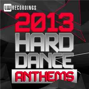 Various - 2013 Hard Dance Anthems