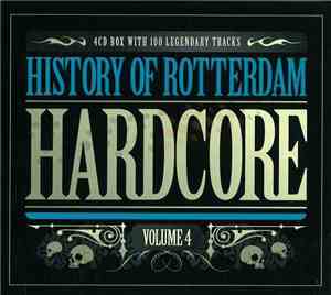 Various - History Of Rotterdam Hardcore Volume 4