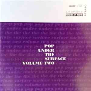 Various - Pop Under The Surface Volume Two