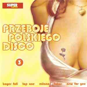 Various - Przeboje Polskiego Disco 3