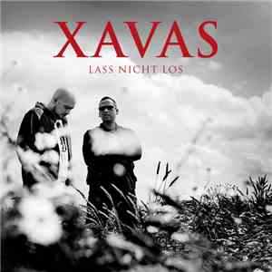 Xavas - Lass Nicht Los