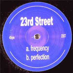 23rd Street - Frequency / Perfection