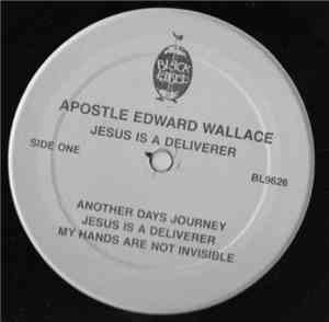 Apostle Edward Wallace - Jesus Is A Deliverer
