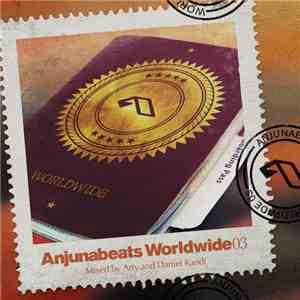 Arty  And Daniel Kandi - Anjunabeats Worldwide 03