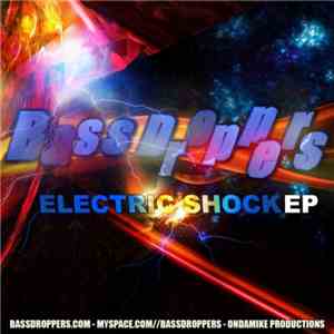 Bass Droppers - Electric Shock EP