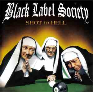 Black Label Society - Shot To Hell