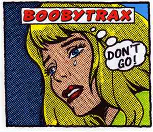 Boobytrax - Don't Go