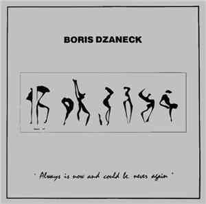 Boris Dzaneck - Always Is Now And Could Be Never Again