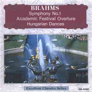 Brahms = ブラームス - 交響曲第1番/大学祝典序曲他=Symphony No.1/Academic Festival Overture/Hungarian Dances
