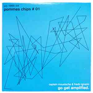 Captain Moustache & Fredo Ignazio - Pommes Chips No. 1 / Go Get Amplified