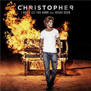 Christopher  Feat. Bekuh Boom - I Won't Let You Down