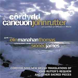 Cordydd - Caneuon John Rutter (Yn Cynnwys Offeren I'r Meirw)