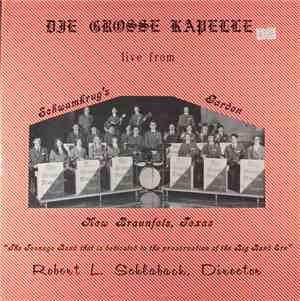 Die Grosse Kapelle  - Live From Schwamkrug's Garden