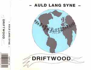 Driftwood  - Auld Lang Syne