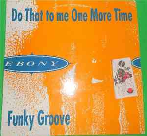 Ebony  - Do That To Me One More Time