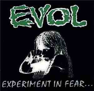 Evol  - Experiment In Fear