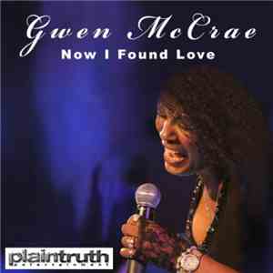 Gwen McCrae - Now I Found Love
