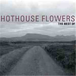 Hothouse Flowers - The Best Of