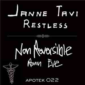 Janne Tavi, Non Reversible - Restless EP