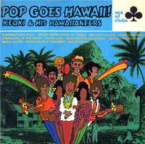Keoki & His Hawaiineers - Pop Goes Hawaii