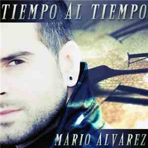 Mario Álvarez - Tiempo al tiempo