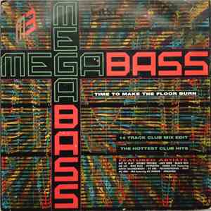 Megabass / The Mastermixers - Time To Make The Floor Burn / Get Down