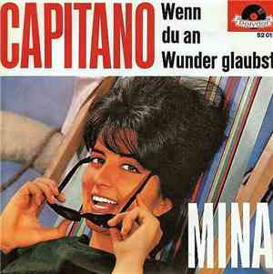 Mina  - Capitano / Wenn Du An Wunder Glaubst