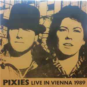 Pixies - Live In Vienna 1989