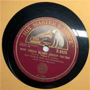Ray Noble And His Orchestra - More Turkish Delight