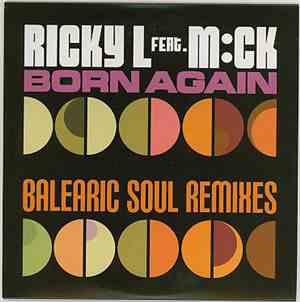 Ricky L Feat. M:ck - Born Again (Balearic Soul Remixes)