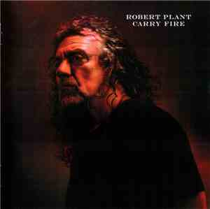 Robert Plant And The Sensational Space Shifters - Carry Fire