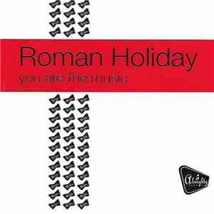 Roman Holiday - You Are The Music