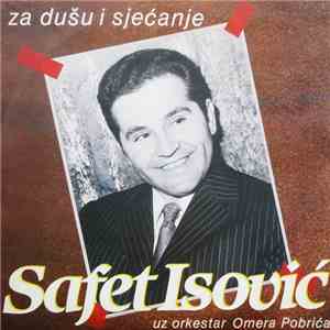 Safet Isović Uz Orkestar Omera Pobrića - Za Dušu I Sjećanje