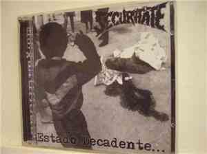 SECURITATE - Estado Decadente...Violencia Gratuita