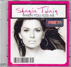 Shania Twain - When You Kiss Me