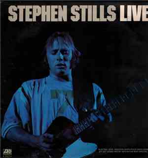 Stephen Stills - Stephen Stills Live