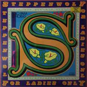 Steppenwolf - For Ladies Only