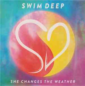 Swim Deep - She Changes The Weather