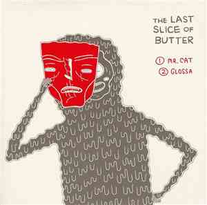 The Last Slice Of Butter / The Black Black Black - The Last Slice Of Butter / The Black Black Black