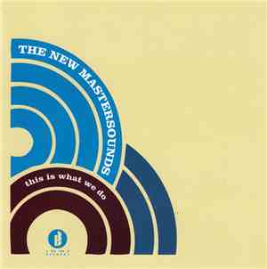 The New Mastersounds - This Is What We Do