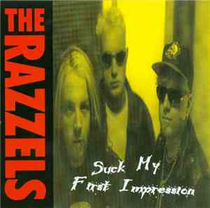 The Razzels - Suck My First Impression