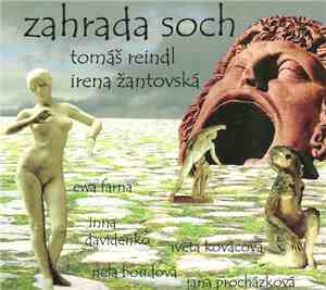 Tomáš Reindl / Irena Žantovská - Zahrada Soch