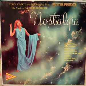 Tony Cabot And His Orchestra - Nostalgia - The Music Of Victor Herbert