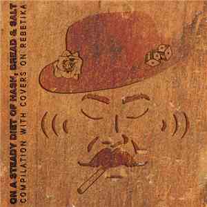Various - On A Steady Diet Of Hash, Bread & Salt