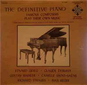 Various - The Definitive Piano (Famous Composers Play Their Own Music)