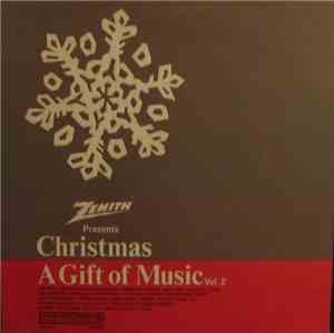 Various - Zenith Presents Christmas A Gift Of Music Volume 2