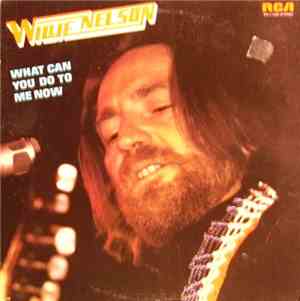 Willie Nelson - What Can You Do To Me Now