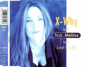 X-Why Feat. Melina - Live Is Life