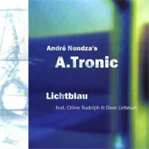 André Nendza's A.Tronic feat. Céline Rudolph & David Liebman - Lichtblau
