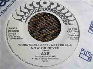 Axe - Now Or Never